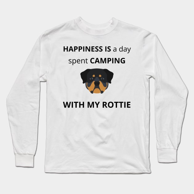 Happiness is a day spent camping with my Rottweiler Long Sleeve T-Shirt by TheMugzzShop